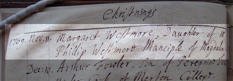 Baptism of Margaret Westmore (later Beckett) on 11 November 1709, in Merton College chapel register. MCR 2.12.