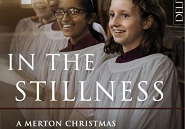 Merton Girl Choristers' CD In the Stillness cover