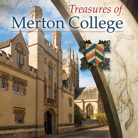 Treasures of Merton College Treasures of Merton College