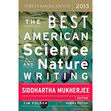 The Best American Science and Nature Writing 2013