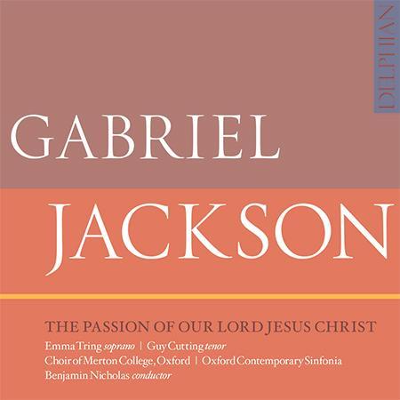 Gabriel Jackson's ‘The Passion of Our Lord Jesus Christ’ - CD cover