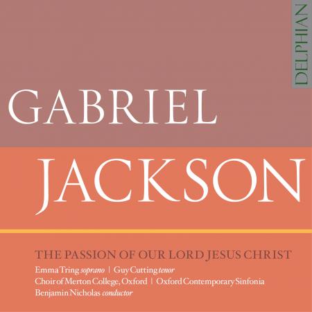 Gabriel Jackson: The Passion of Our Lord Jesus Christ - CD cover