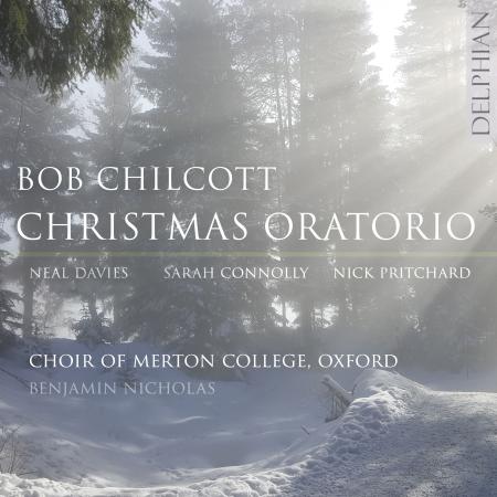 Bob Chilcott: Christmas Oratorio Album Cover